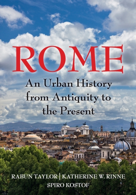 Rome : An Urban History from Antiquity to the Present, Paperback / softback Book