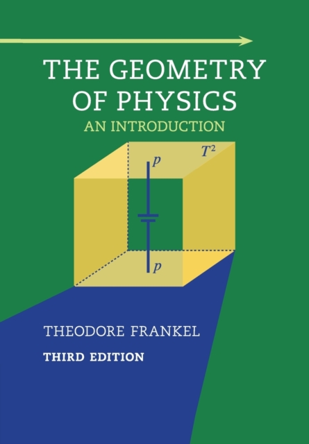 The Geometry of Physics : An Introduction, Paperback / softback Book
