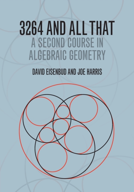 3264 and All That : A Second Course in Algebraic Geometry, Paperback / softback Book