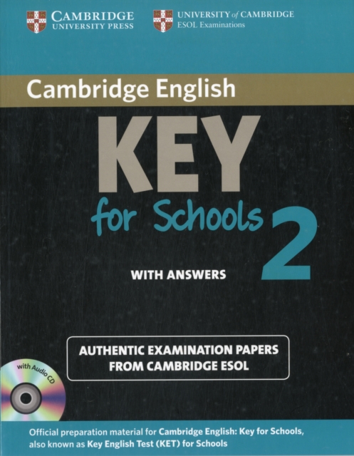 Cambridge English Key for Schools 2 Self-study Pack (Student's Book with Answers and Audio CD) : Authentic Examination Papers from Cambridge ESOL, Mixed media product Book