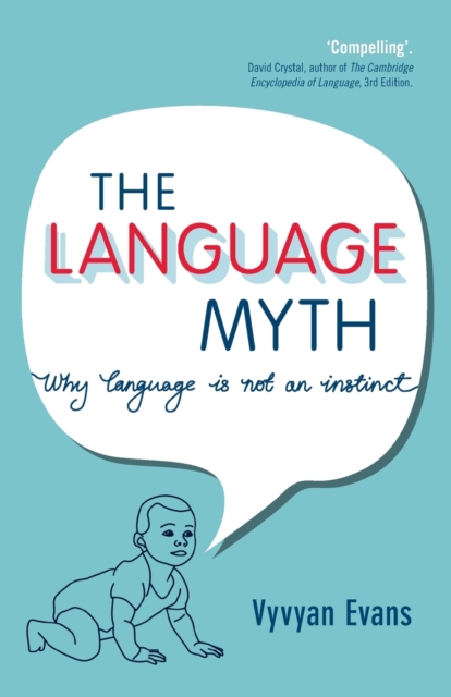 The Language Myth : Why Language Is Not an Instinct, Paperback / softback Book