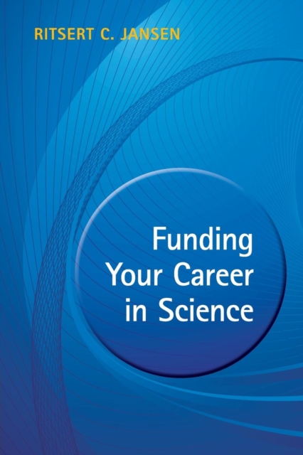 Funding your Career in Science : From Research Idea to Personal Grant, Paperback / softback Book