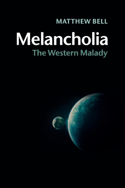 Melancholia : The Western Malady, Paperback / softback Book