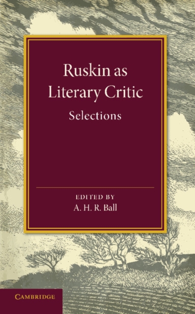 Ruskin as Literary Critic : Selections, Paperback / softback Book