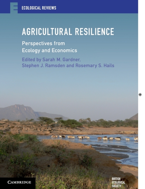 Agricultural Resilience : Perspectives from Ecology and Economics, Paperback / softback Book