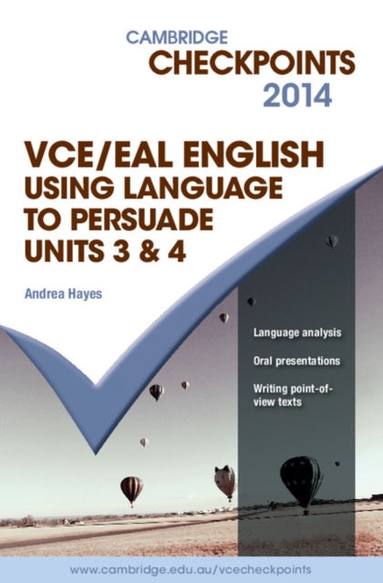 Cambridge Checkpoints VCE English/EAL Using Language to Persuade 2014 and Quiz Me More, Mixed media product Book
