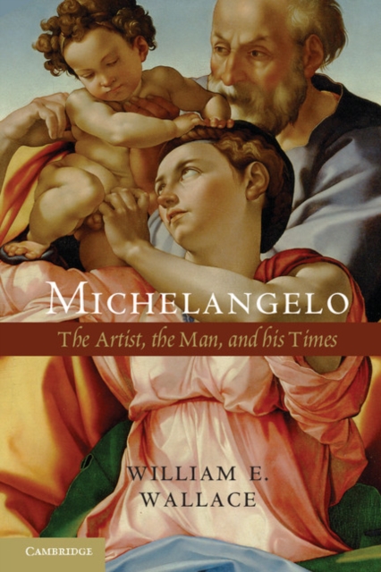 Michelangelo : The Artist, the Man and his Times, Paperback / softback Book