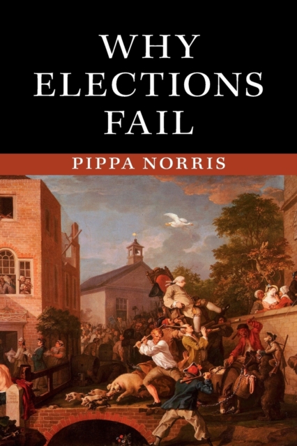 Why Elections Fail, Paperback / softback Book