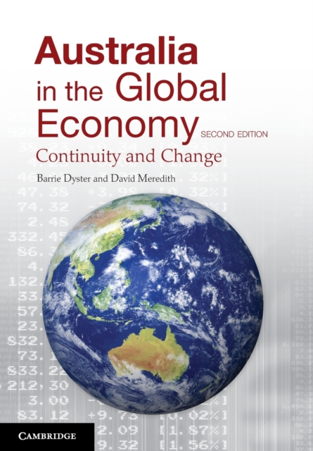Australia in the Global Economy : Continuity and Change, Paperback / softback Book