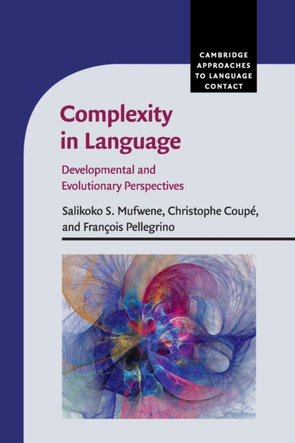 Complexity in Language : Developmental and Evolutionary Perspectives, Paperback / softback Book