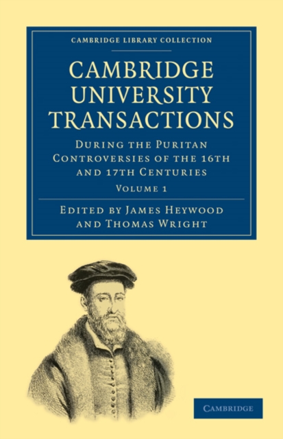 Cambridge University Transactions During the Puritan Controversies of the 16th and 17th Centuries 2 Volume Paperback Set, Mixed media product Book