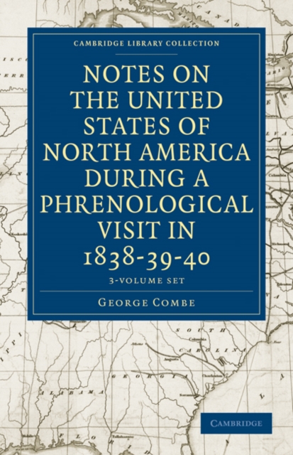 Notes on the United States of North America during a Phrenological Visit in 1838-39-40 3 Volume Set, Mixed media product Book