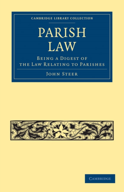 Parish Law : Being a Digest of the Law Relating to Parishes, Paperback / softback Book