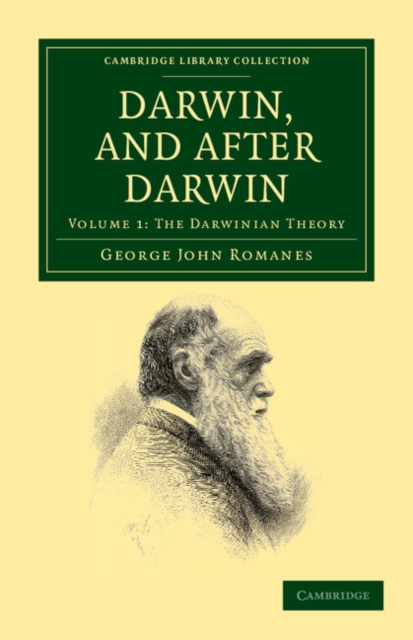 Darwin, and after Darwin : An Exposition of the Darwinian Theory and Discussion of Post-Darwinian Questions, Paperback / softback Book