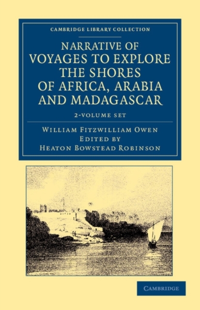 Narrative of Voyages to Explore the Shores of Africa, Arabia, and Madagascar 2 Volume Set : Performed in HM Ships Leven and Barracouta, Mixed media product Book