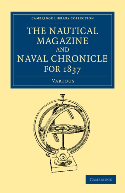 The Nautical Magazine and Naval Chronicle for 1837, Paperback / softback Book