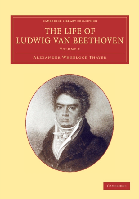 The Life of Ludwig van Beethoven: Volume 2, Paperback / softback Book