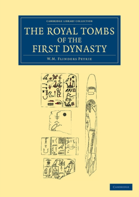 The Royal Tombs of the First Dynasty, Paperback / softback Book