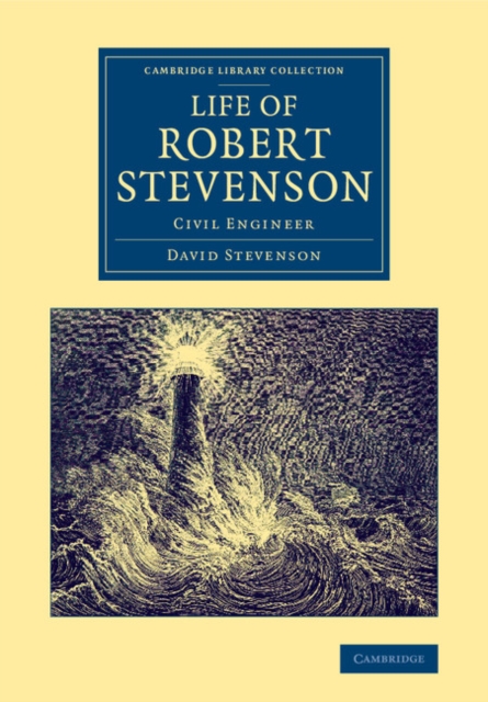 Life of Robert Stevenson : Civil Engineer, Paperback / softback Book
