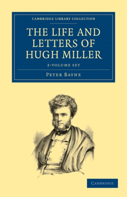 The Life and Letters of Hugh Miller 2 Volume Set, Mixed media product Book