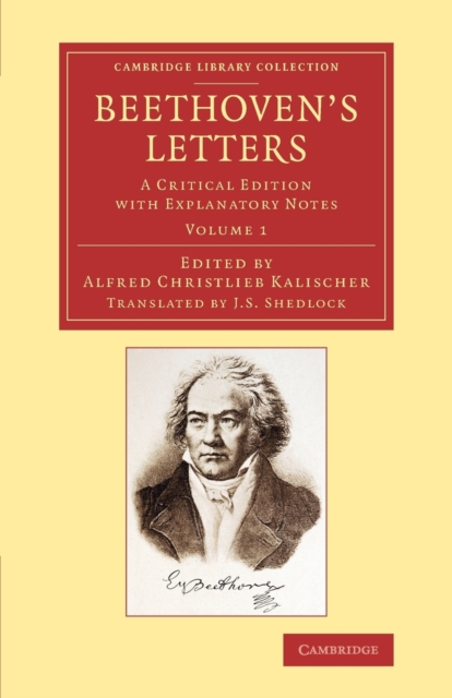 Beethoven's Letters : A Critical Edition with Explanatory Notes, Paperback / softback Book