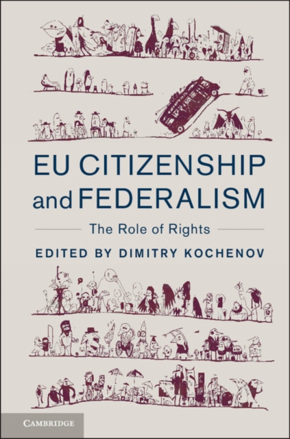 EU Citizenship and Federalism : The Role of Rights, EPUB eBook