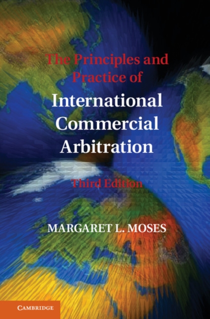 Principles and Practice of International Commercial Arbitration : Third Edition, PDF eBook