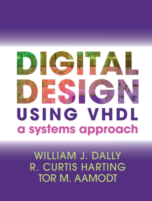 Digital Design Using VHDL : A Systems Approach, PDF eBook