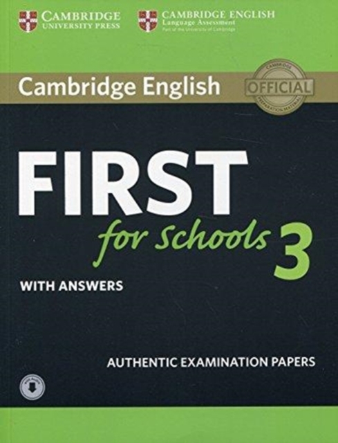 Cambridge English First for Schools 3 Student's Book with Answers with Audio, Multiple-component retail product Book