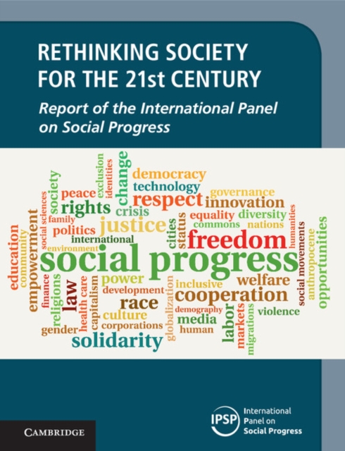Rethinking Society for the 21st Century 3 Volume Hardback Set : Report of the International Panel on Social Progress, Mixed media product Book