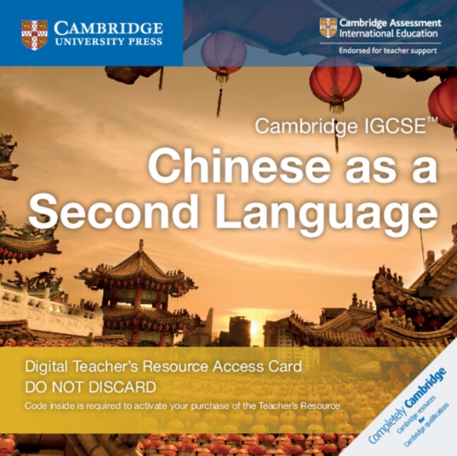 Cambridge IGCSE™ Chinese as a Second Language Digital Teacher’s Resource Access Card, Digital product license key Book