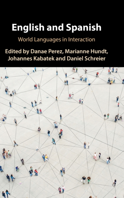 English and Spanish : World Languages in Interaction, Hardback Book