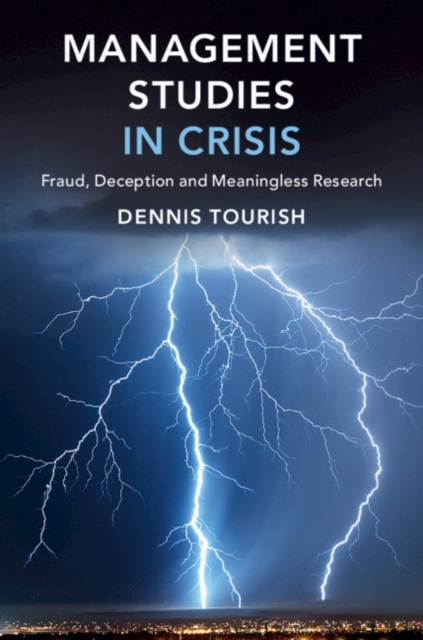 Management Studies in Crisis : Fraud, Deception and Meaningless Research, PDF eBook