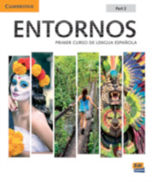 Entornos Beginning Student's Book Part 2 plus ELEteca Access, Online Workbook, and eBook : Primer Curso De Lengua Espanola, Mixed media product Book
