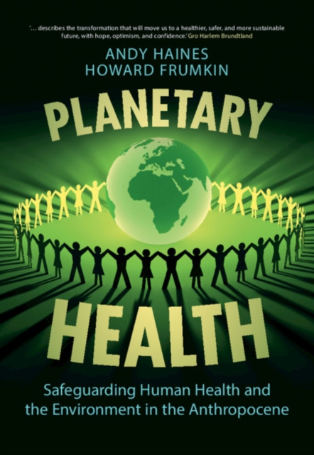 Planetary Health : Safeguarding Human Health and the Environment in the Anthropocene, EPUB eBook
