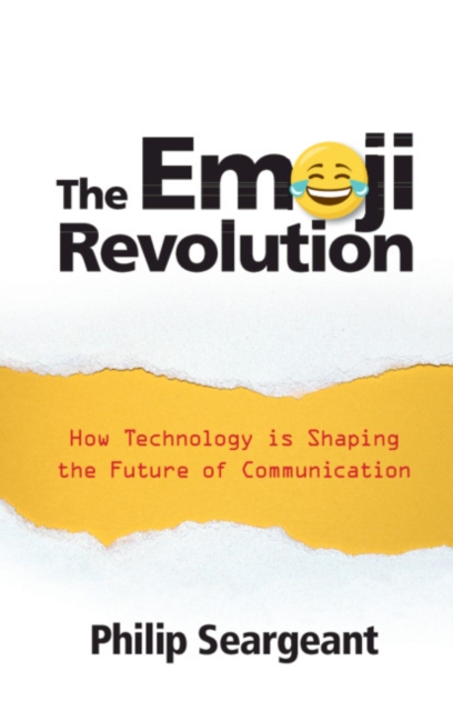 The Emoji Revolution : How Technology is Shaping the Future of Communication, Paperback / softback Book