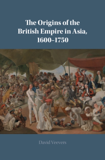 Origins of the British Empire in Asia, 1600-1750, EPUB eBook
