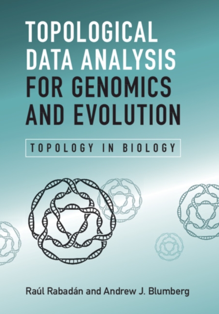 Topological Data Analysis for Genomics and Evolution : Topology in Biology, EPUB eBook