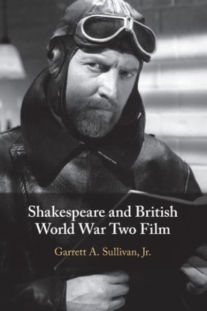 Shakespeare and British World War Two Film, Paperback / softback Book