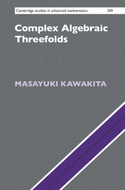 Complex Algebraic Threefolds, Hardback Book