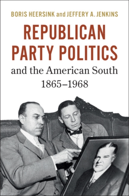 Republican Party Politics and the American South, 1865-1968, EPUB eBook