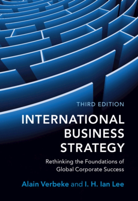 International Business Strategy : Rethinking the Foundations of Global Corporate Success, EPUB eBook