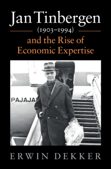 Jan Tinbergen (1903-1994) and the Rise of Economic Expertise, EPUB eBook