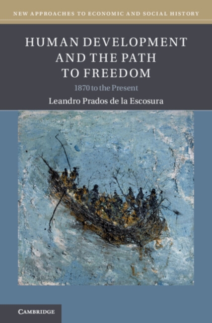 Human Development and the Path to Freedom : 1870 to the Present, EPUB eBook