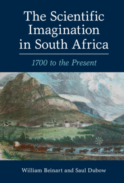 The Scientific Imagination in South Africa : 1700 to the Present, EPUB eBook