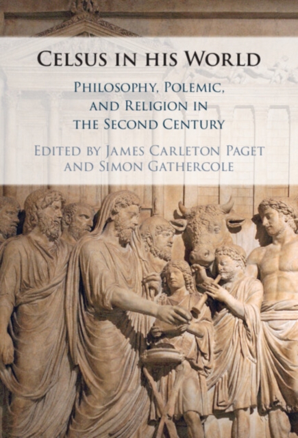 Celsus in his World : Philosophy, Polemic and Religion in the Second Century, EPUB eBook