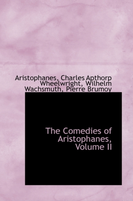 The Comedies of Aristophanes, Volume II, Hardback Book