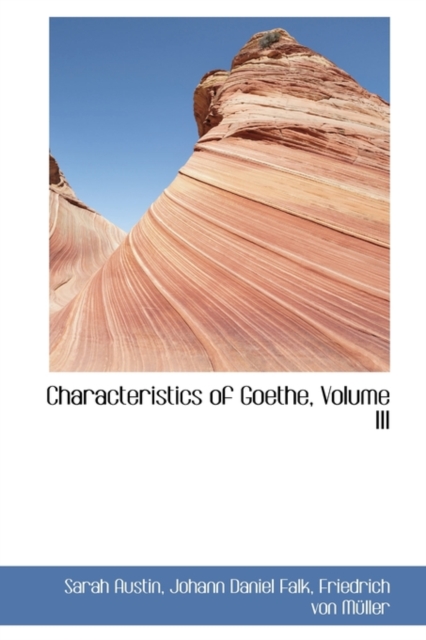 Characteristics of Goethe, Volume III, Paperback / softback Book