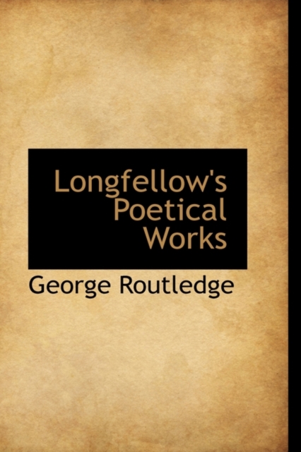 Longfellow's Poetical Works, Paperback / softback Book