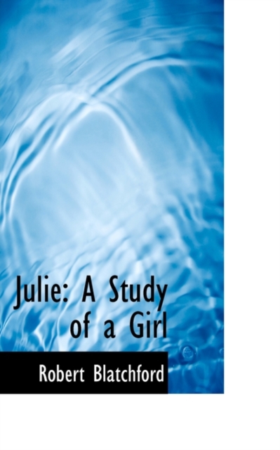 Julie : A Study of a Girl, Hardback Book